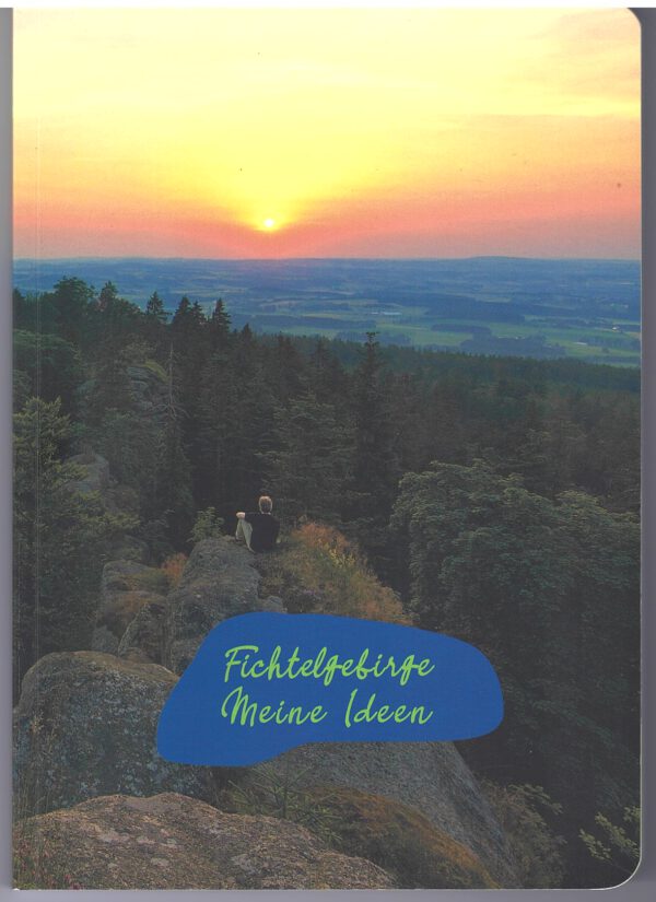 Fichtelgebirge - Meine Ideen (Notizbuch)